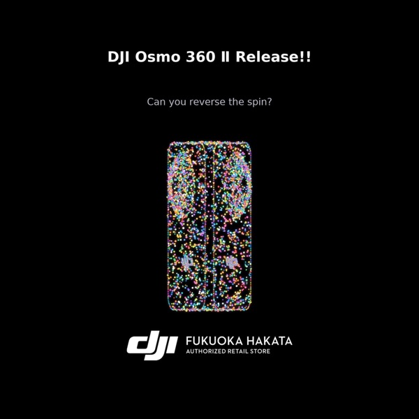 「DJI Osmo 360 II Release!!」の文字と、無数の光の点で描かれた360度カメラのシルエット。下にDJI認定ストア福岡博多のロゴ